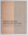 Powojenna metaloplastyka. Element genius loci ośrodków staromiejskich. Materiały z konferencji Biura Stołecznego Konserwatora Zabytków Urzędu M. St. Warszawy