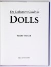 [Dolls, Lalki]. TAYLOR Kerry - The Collector's Guide to Dolls.