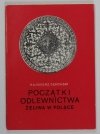 Sękowski Kazimierz - Początki odlewnictwa żeliwa w Polsce