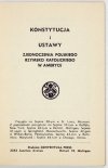 KONSTYTUCJA i ustawy Zjednoczenia Polskiego Rzymsko-Katolickiego w Ameryce przyjęta [!] na Sejmie 38-ym [...] z poprawkami przyjętymi na Sejmie 39-ym [...] i 47-mym Sejmie [...]