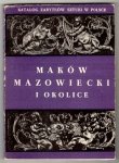 Katalog Zabytków Sztuki w Polsce. T.10: Województwo warszawskie.  Z.7: Powiat mazowiecki i okolice