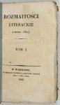 ROZMAITOŚCI Literackie z roku 1825. T. 1. Warszawa 1828