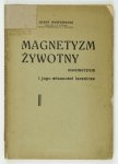 ŚWITKOWSKI Józef - Magnetyzm żywotny (Mesmeryzm) i jego własności lecznicze.