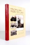 MAŁOPOLSKA przed stu laty 1890-1914. Malopolska a Hundred Years Ago 1890-1914.