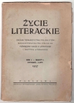 Życie Literackie. Organ Towarzystwa Polonistów Rzeczypospolitej Polskiej poświęcony nauce o literaturze i krytyce literackiej. R.1, z.1: I-II 1937.
