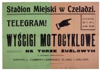 STADION Miejski w Czeladzi. Telegram! Wyścigi motocyklowe na torze żużlowym z udziałem zawodników: Sosnowca, Dąbrowy-Górniczej, Śląska i Czeladzi. 