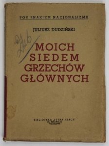 DUDZIŃSKI Juliusz - Moich siedem grzechów głównych.
