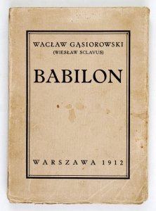 Gąsiorowski Wacław (Wiesław Sclavus) - Babilon