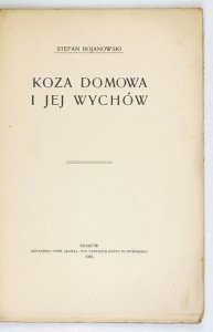 BOJANOWSKI Stefan - Koza domowa i jej wychów.