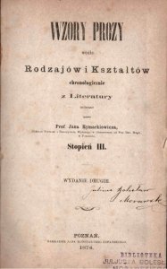 Rymarkiewicz  Jan - Wzory prozy wedle rodzajów i kształtów chronologicznie z literatury zebrane przez …