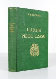 NAGÓRSKI Zygmunt [Julian] senior - Ludzie mego czasu. Sylwetki. Trzynaście ilustracji.