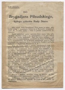 LIST otwarty. Do Brygadjera Piłsudskiego, byłego członka Rady Stanu. Kilka pytań, Panie Brygadjerze! Mam prawo je zadać, gdyż byłam jedną z pierwszych, którzy to w Warszawie propagowali cześć dla Pańskiej osoby i wiarę w pańskie posłannictwo historyczne [