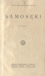 Grzymała-Siedlecki Adam - Samosęki. Powieść.