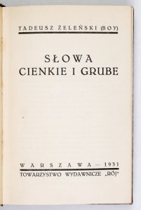 BOY-ŻELEŃSKI Tadeusz - Słowa cienkie i grube.