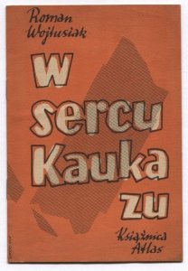 WOJTUSIAK Roman - W sercu Kaukazu. Dziennik przyrodnika [...]. Prospekt.