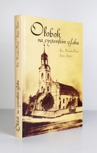 Kotowska-Rasiak Ewa, Sprutta Justyna - Ołobok na cysterskim szlaku