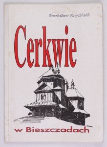 Kryciński Stanisław - Cerkwie w Bieszczadach