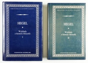 Hegel Georg W. - Wykłady z historii filozofii. Przełożył, wstępem i komentarzem opatrzył Światosław F. Nowicki. T. 1-2