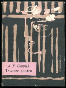 Gawlik Jan Paweł - Twarze teatru