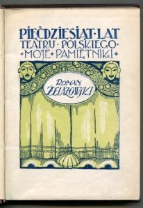 Żelazowski Roman - Pięćdziesiąt lat teatru polskiego (Moje pamiętniki). Słowo wstępne Artura Schrodera