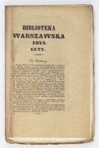 BIBLIOTEKA Warszawska. Pismo poświęcone naukom, sztukom i przemysłowi. Warszawa. Druk. Gazety Pol. 8. brosz. Czas. BJ 1, 79. Stan dobry, o ile nie zaznaczono inaczej. Egz. nieobcięte. Pismo ukazywało się w l. 1841-1914, co roku w czterech kwartalnych toma