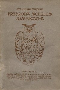 Matzke Stanisław - Przyroda modelem rysunkowym.