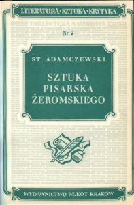 Adamczewski Stanisław - Sztuka pisarska Żeromskiego