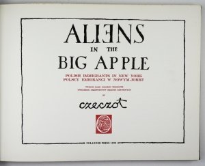 CZECZOT Andrzej - Aliens in the Big Apple. Polish Immigrants in New York. Polscy emigranci w Nowym Jorku. Twelve hand colored woodcuts. Dwanaście drzeworytów ręcznie kolorowanych. By [Andrzej] Czeczot. [Texts by Zofia Zaremba].