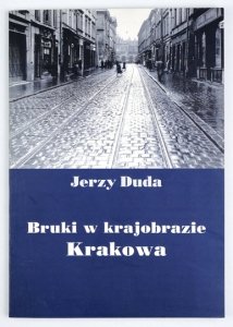 DUDA Jerzy - Bruki w krajobrazie Krakowa.
