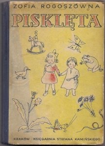 Rogoszówna Zofia - Pisklęta. Nowele.