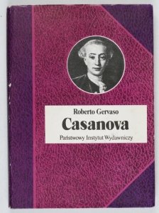 Gervaso Roberto - Casanova. Przeł. Halina Kralova  [Biografie Sławnych Ludzi]