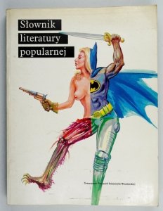 ŻABSKI Tadeusz - Słownik literatury popularnej. Pod red. ...