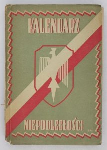 Kalendarz niepodległości. Kronika 3.900 wydarzeń w okresie lat 1914-1939 w układzie chronologicznym na każdy dzień kalendarza. 20 map historycznych, kalendarium na lata 13