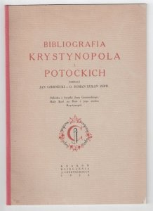 Czernecki Jan, Łukań Roman - Bibliografia Krystynopola i Potockich. Odbitka z książki Jana Czerneckiego Mały król na Rusi i  jego stolica Krystynopol