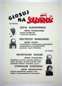 GŁOSUJ na Solidarność. Do Senatu Zofia Kuratowska [...], Krzysztof Pawłowski [...]. Do Sejmu Władysław Skalski [...], Stanisław Żurowski [...].