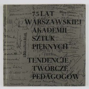75 lat warszawskiej Akademii Sztuk Pięknych.