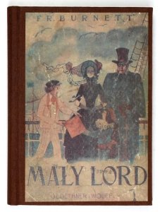 BURNETT Frances Hodgson - Mały lord. Powieść dla młodzieży. Tłumaczyła z ang. M. J. Zaleska. Wyd. XI z 15 ilustracjami i okładką barwną T. Rożankowskiego.