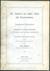 Heisborn Otto - Die Familien des hohen Adels und Korporationen. Inaugural-Dissertation zur Erlangung der juristischen Doktorwurde der hohen juristischen Fakultat der Koniglichen Universitat Breslau [...]