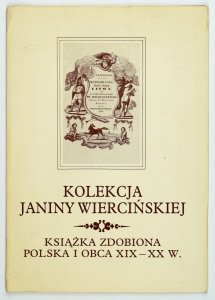 Muzeum Narodowe we Wrocławiu: Kolekcja Janiny Wiercińskiej. Książka zdobiona polska i obca XIX - XX w. - informator