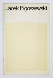  Jacek Bigoszewski. Obrazy z lat 1973-82. Biuro Wystaw Artystycznych w Łodzi, Salon Sztuki Współczesnej.