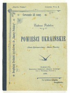 FISCH Zenon - Powieści ukraińskie. Zosia Żytkiewiczówna, Nestor Pisanka. Przez Tadeusza Padalicę [pseud] (...).