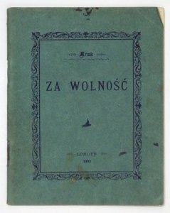 [MARKOWSKA Maria]. Kruk [pseud.] - Za wolność.  Poemat