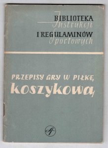 Przepisy gry w piłkę koszykową. Wyd.II poprawione i uzupełnione