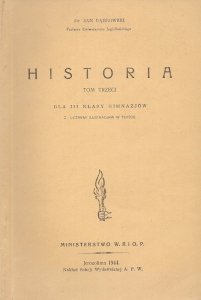Dąbrowski Jan - Historia. T. III dla III klasy gimnazjów. Z licznymi ilustr. w tekście.