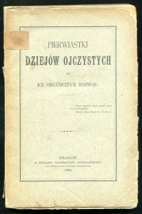 Pierwiastki dziejów ojczystych w ich organicznym rozwoju