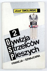 SMOLIŃSKI Józef - 2 Dywizja Strzelców Pieszych (Francja-Szwajcaria).