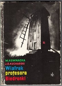 Kownacka Maria, Kucharski Jan E. - Wiatrak profesora Biedronki. Ilustrował Konstanty M.Sopoćko.