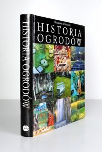 [OGRODY]. HOBHOUSE Penelope - Historia ogrodów.