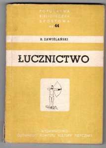 Zwiślański R. - Łucznictwo