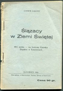 Łakomy Ludwik - Ślązacy w Ziemi Świętej